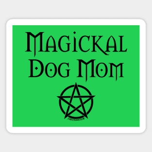 Magickal Dog Mom Wiccan Pagan Mother's Day Cheeky Witch® Magnet
